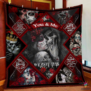 You And Me We Got This Skull Couple Blanket HG skull blanket